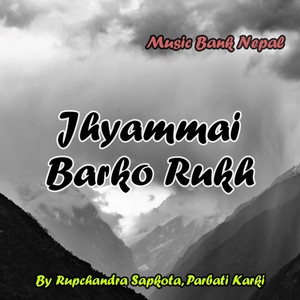 Rupchandra Sapkota & Parbati Karki - Jhyammai Barko Rukh