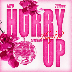 JayQ - Hurry up! (feat. 7Vibes)