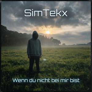Wenn du nicht bei mir bist by SimTekx