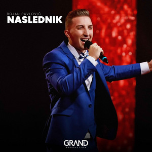 Bojan Pavlovic & Grand Production - Naslednik