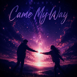 Came My Way by JCHAMPY, Pa'nu