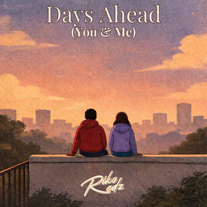 Days Ahead (You & Me) by Riko Redz