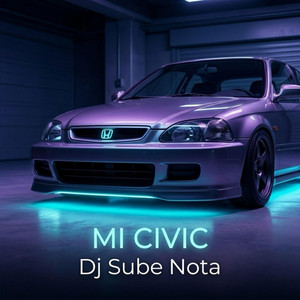 Mi Civic by Dj Sube Nota