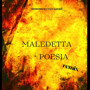 Maledetta poesia - remix by Domenico Cuccarese