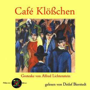 Café Klößchen (Groteske von Alfred Lichtenstein)