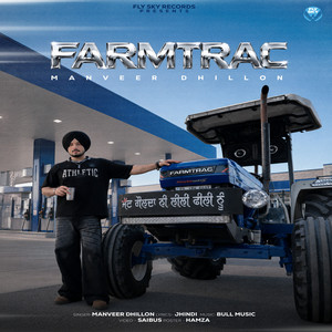 Farmtrac by Manveer Dhillon, Jhindi, Bull Music