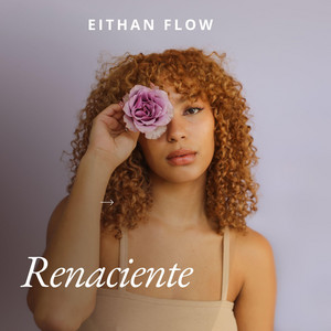 Renaciente by Eithan Flow