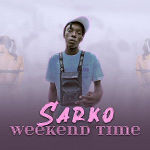 Weekend Time by Kreve Pro, Sarko Di Gvng