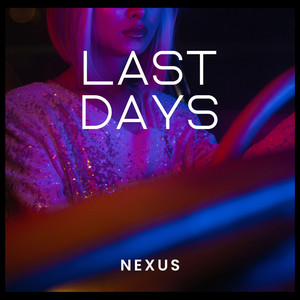 Last Days by Nexus