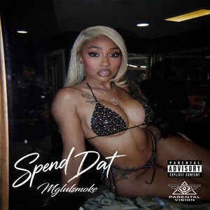 Spend Dat by Mglulsmoke