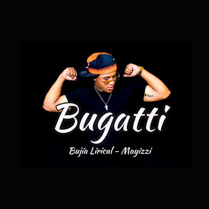 Bugatti by Bujía Lirical, Mayizzi