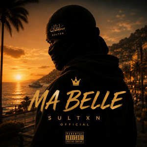 Ma Belle by SULTXN OFFICIAL