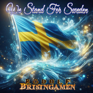 We Stand For Sweden by Rödolf, Brisingamen