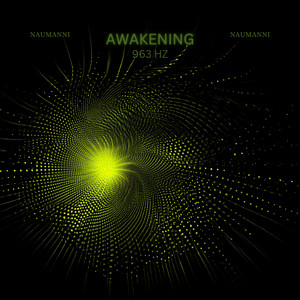 Awakening 963 Hz by Naumanni