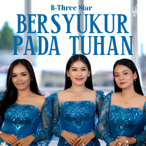 Bersyukur Pada Tuhan by B-Three Star