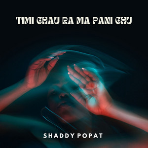 Shaddy Popat - Timi Chau Ra Ma Pani Chu (Extended Version)