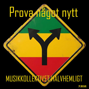 Prova något nytt by Musikkollektivet Halvhemligt