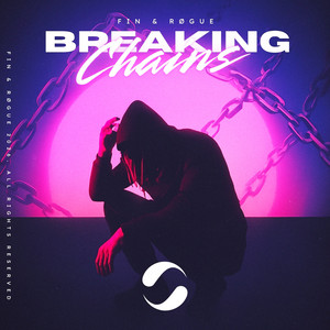 Breaking Chains by Fin, RØGUE