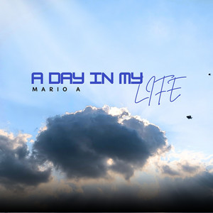 A Day In My Life by Mario A