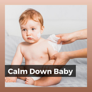 Calm Down Baby