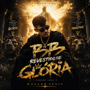 Revestido De Glória Trap by Kalléo Fênix