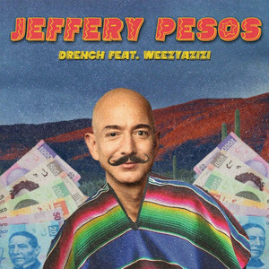 Jeffery Pesos (feat. Weezyazizi)