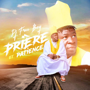 Dj Free Boy l'arrangeur - PRIÈRE ET PATIENCE