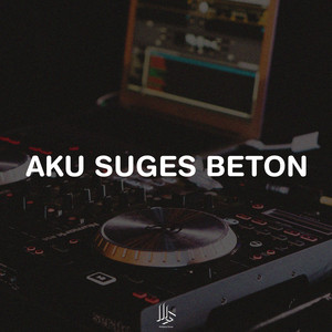 AKU SUGES BETON by RISKY TARIGAN