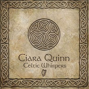 Celtic Whispers by Ciara Quinn
