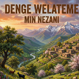Denge Welateme - Min Nezani