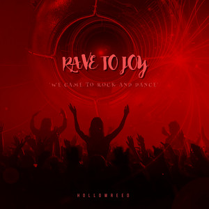 Rave To Joy 'We Came To Rock And Dance'