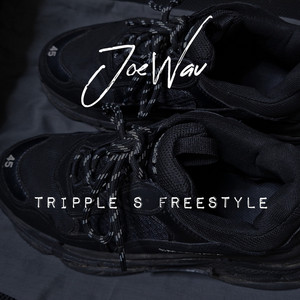 tripple s freestyle by JoeWav