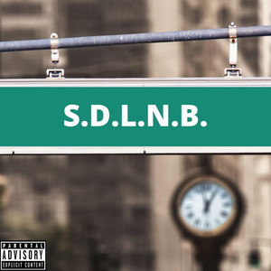 S.D.L.N.B. by Ditto Wayne, Rudeboy, Ant Knox, Learikal