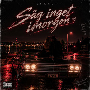 Säg inget imorgon by SNDLL