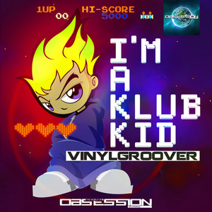 I'm A Klubkid by Vinylgroover