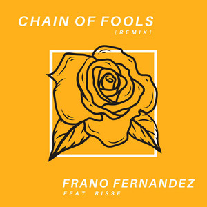Chain of Fools - Remix by Frano Fernandez, Risse