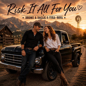 Risk It All For You by Drome & Daglig, VYRA~Nova