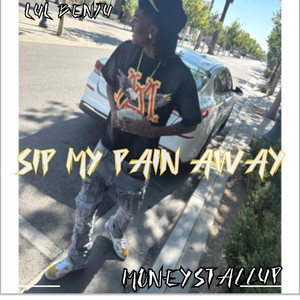 Sip My Pain Away