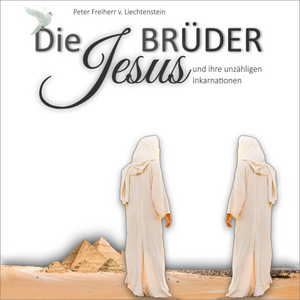 Die Jesusbrüder (und ihre unzähligen Inkarnationen)