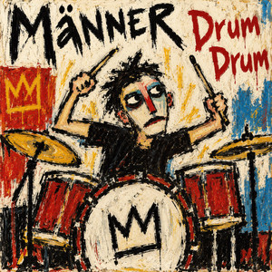 Drum Drum by Männer