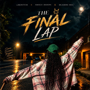The Final Lap by Dlamini RSA, Kmentt34, Smolly Dedope