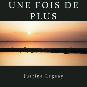 Une fois de plus by Justine Legeay