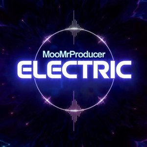 Electric by MooMrProducer