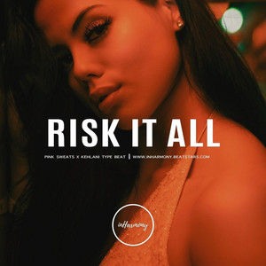 Risk It All by InHarmony Beats