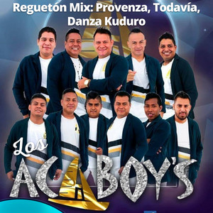 Los Acaboy's - Reguetón Mix: Provenza, Todavía, Danza Kuduro