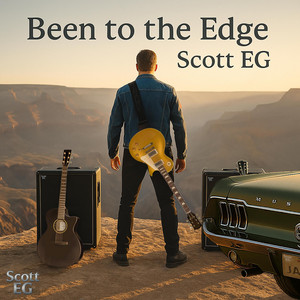 Been to the Edge by Scott EG