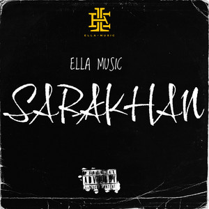 Sarakhan by Ella Music