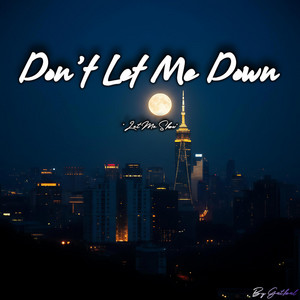 Don't Let Me Down by Gatheal