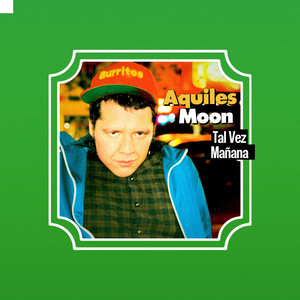 Talvez Mañana by Aquiles Moon