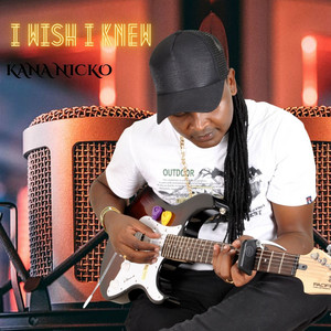 Kana Nicko - I Wish I Knew